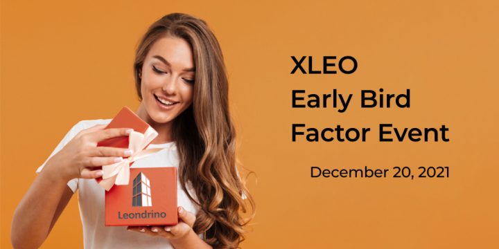 Prepare for the upcoming XLEO – Early Bird Factor Event